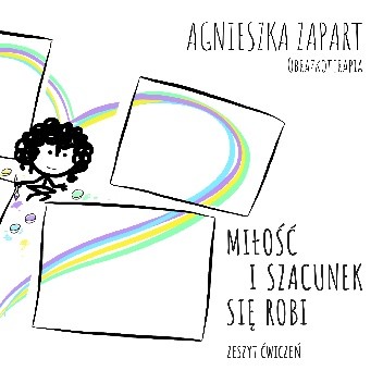 Miłość i szacunek się robi. Zeszyt ćwiczeń