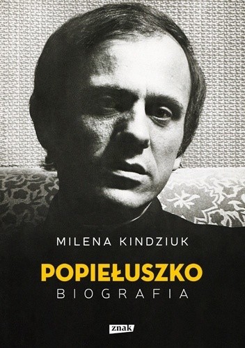 Popiełuszko. Biografia