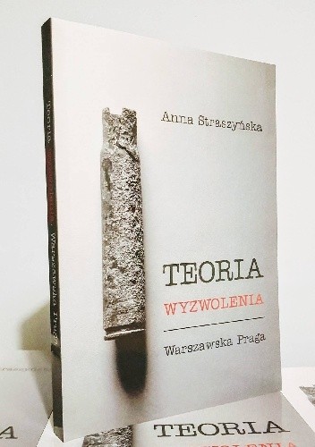 Teoria wyzwolenia. Warszawska Praga