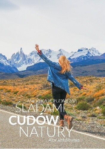 Ameryka Południowa - śladami cudów natury