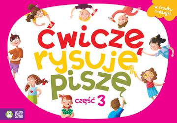 Ćwiczę rysuję piszę część 3