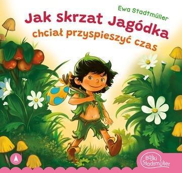Okładka: Jak skrzat Jagódka chciał przyspieszyć czas
