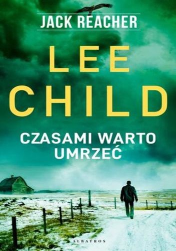 Czasami warto umrzeć. Jack Reacher