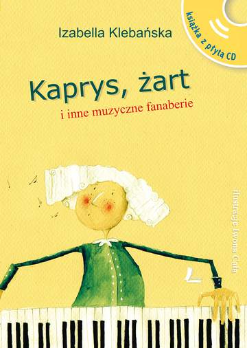 Kaprys żart i inne muzyczne fanaberie + CD wyd. 3