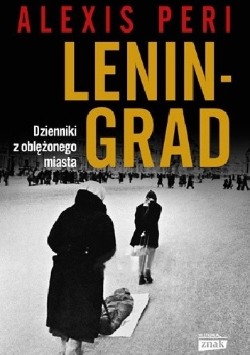 Leningrad. Dzienniki z oblężonego miasta