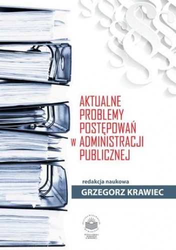 Aktualne problemy postępowań w administracji publicznej