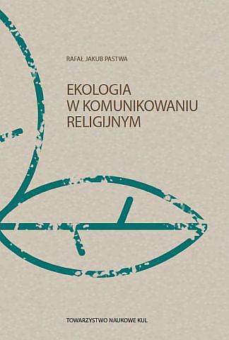 Ekologia w komunikowaniu religijnym