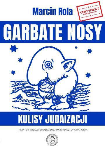 Garbate nosy. Kulisy judaizacji