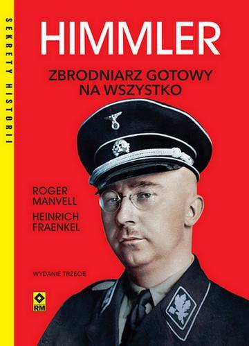 Himmler. Zbrodniarz gotowy na wszystko wyd. 2025