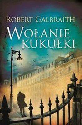 Wołanie kukułki Cormoran Strike prowadzi śledztwo Tom 1