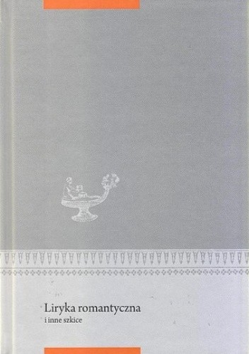 Liryka romantyczna i inne szkice