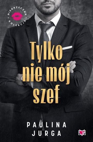 Okładka: Tylko nie mój szef