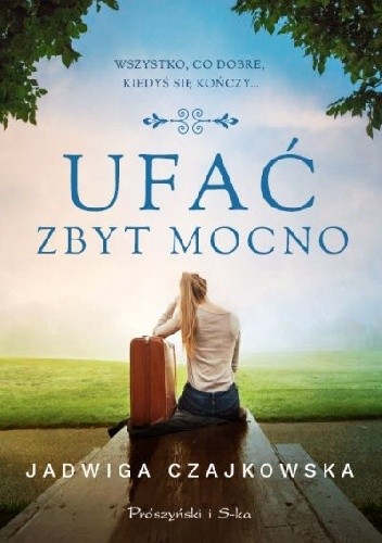 Ufać zbyt mocno