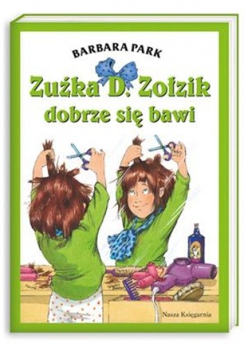 Zuźka D. Zołzik dobrze się bawi