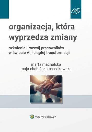 Okładka: Organizacja, która wyprzedza zmiany. Szkolenia i rozwój pracowników w świecie AI i ciągłej transformacji