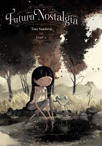 Futura nostalgia. Część 1