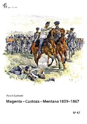 Magenta ? Custoza ? Mentana 1859?1867