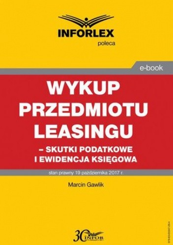 Wykup przedmiotu leasingu  skutki podatkowe i ewidencja księgowa