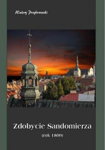 Zdobycie Sandomierza (rok 1809)