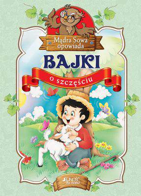 Bajki o szczęściu mądra sowa opowiada