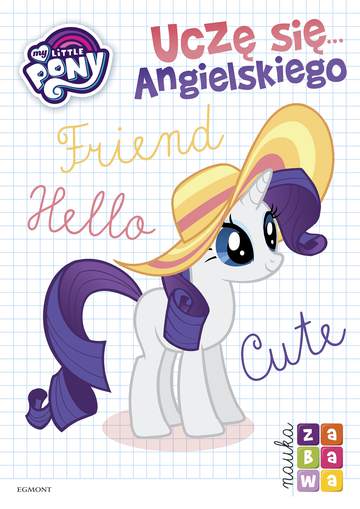 My Little Pony. Uczę się angielskiego. Nauka i zabawa