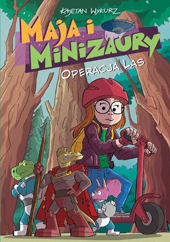 Maja i Minizaury. Tom 3. Operacja Las