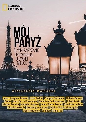 Mój Paryż. Słynni paryżanie opowiadają o swoim mieście