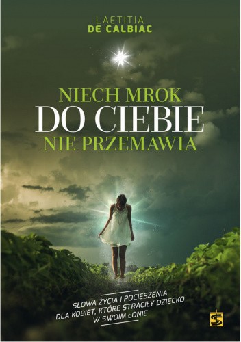 Niech mrok do Ciebie nie przemawia
