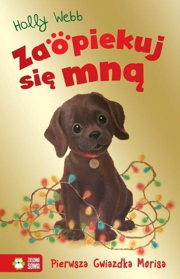 Okładka: Pierwsza Gwiazdka Morisa. Zaopiekuj się mną