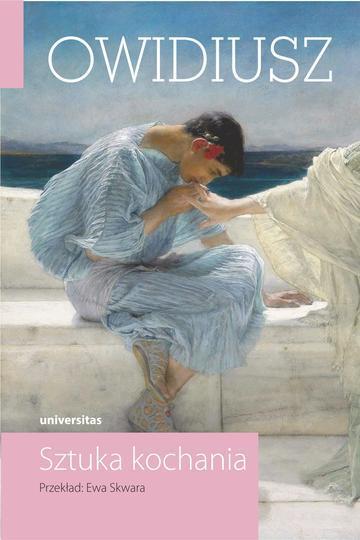 Sztuka kochania. Owidiusz. Dzieła wszystkie. Tom 2