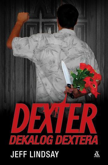 Dexter. Dekalog Dextera