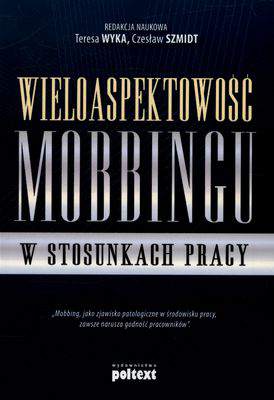Wieloaspektowość mobbingu w stosunkach pracy