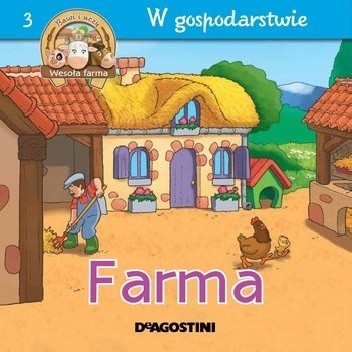 Farma. W gospodarstwie