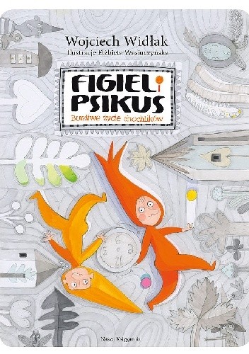 Figiel i Psikus. Burzliwe życie chochlików