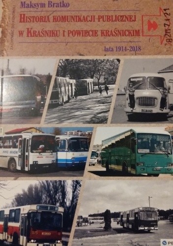 Historia Komunikacji Publicznej w Kraśniku i Powiecie Kraśnickim lata 1914-2018