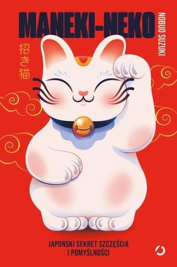Okładka: Maneki-neko. Japoński sekret szczęścia i pomyślności