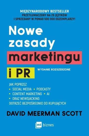 Okładka: Nowe zasady marketingu i PR. Jak poprzez social media, podcasty, content marketing, newsjacking i AI dotrzeć bezpośrednio do kupujących wyd. 9