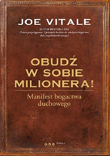 Obudź w sobie milionera! Manifest bogactwa duchowego