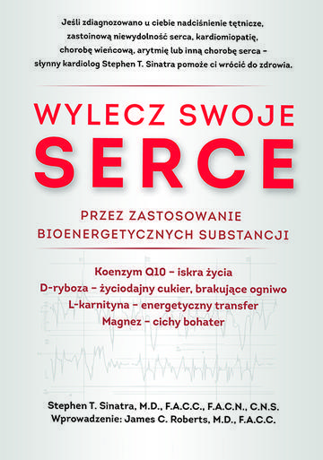 Wylecz swoje serce przez zastosowanie bioenergetycznych substancji