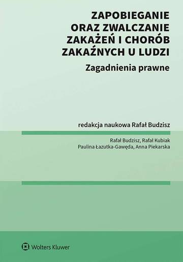 Zapobieganie oraz zwalczanie zakażeń i chorób zakaźnych u ludzi. Zagadnienia prawne