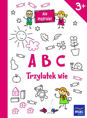 Abc trzylatek wie ale mądrale