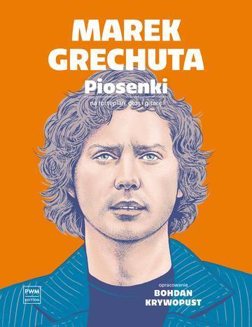 Marek Grechuta Piosenki na głos, fortepian i gitarę