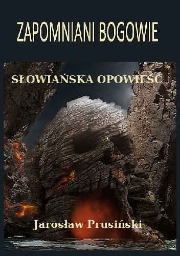 Zapomniani bogowie. Słowiańska opowieść