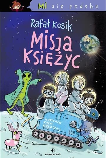 Okładka: Mi się podoba. Misja Księżyc