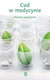 Cud w medycynie historie pacjentów