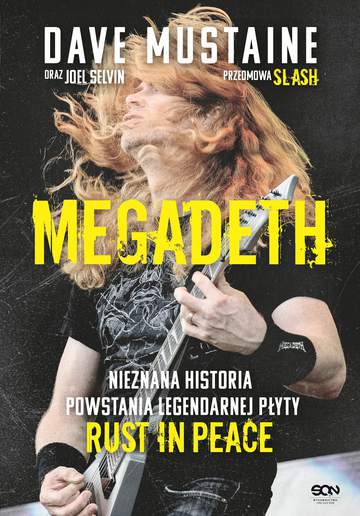 MEGADETH. Nieznana historia powstania legendarnej płyty Rust in Peace