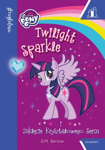 Twilight Sparkle i zaklęcie kryształowego serca. My Little Pony