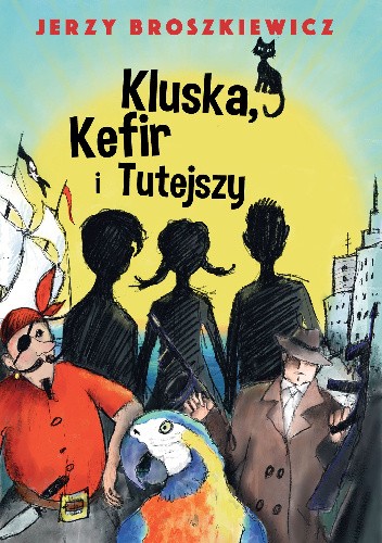 Kluska, Kefir i Tutejszy