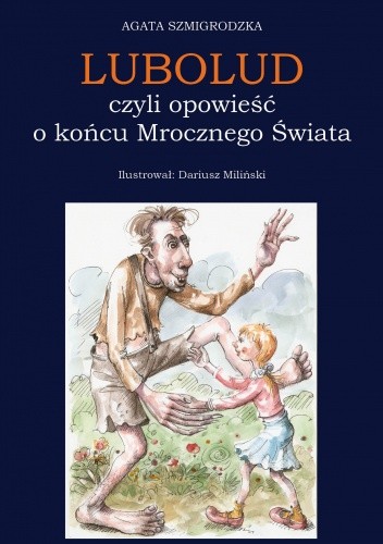 LUBOLUD, czyli opowieść o końcu Mrocznego Świata