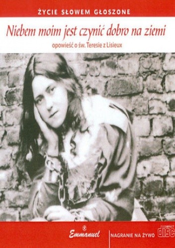 Niebem moim jest czynić dobro na ziemi